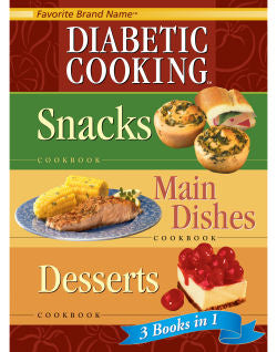 Diabetic snacks, main dishes, and dessert 3 in 1 cookbook