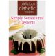 Delicious Diabetic Simply sensational dessert cookbook